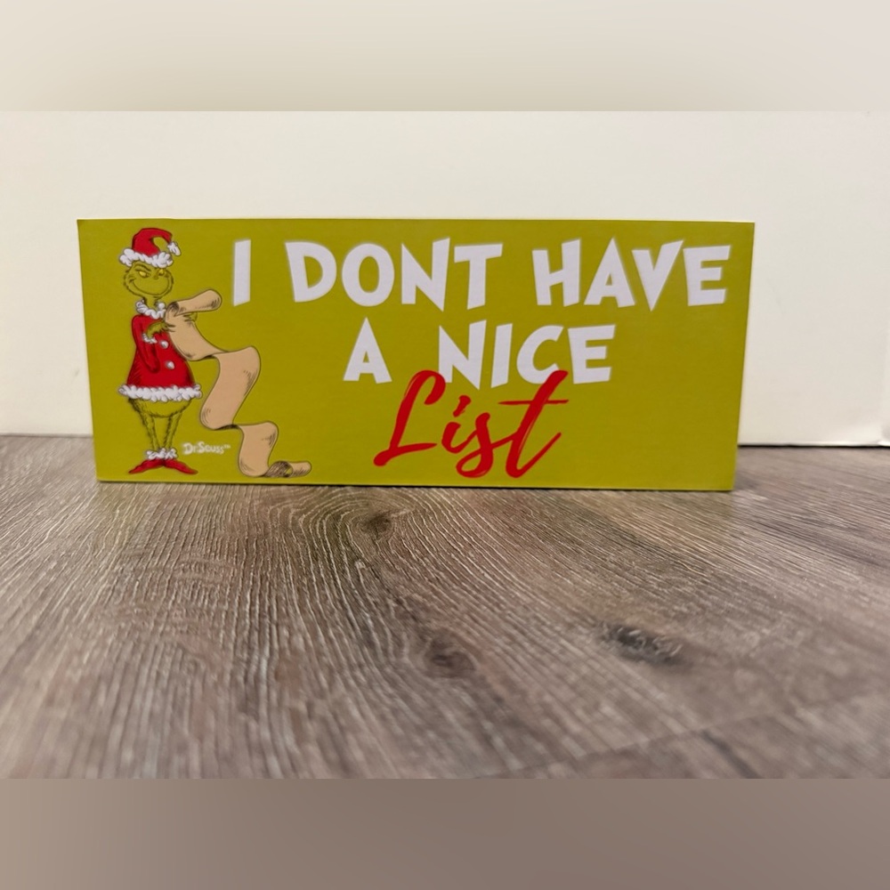 Cute “I Don't Have A Nice List” Grinch Wood Decor- NWT